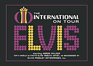 ELVIS, The International on Tour!