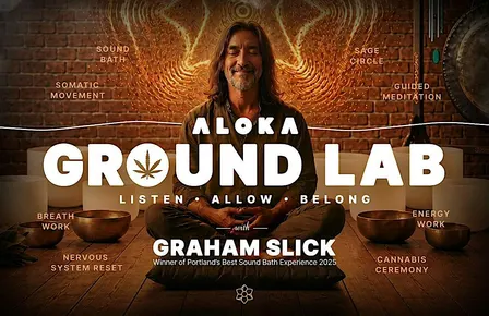 Aloka — Ground Lab  w. Graham Slick, A Spirit Leaf Sound Bath Journey