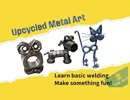 Rescued Metal Art - Beginner friendly welding and metal arts