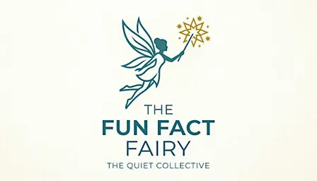 The Fun Fact Fairy: The Quiet Collective