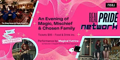 An Evening of Magic, Mischief & Chosen Family - Real Pride Network