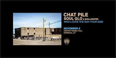 Chat Pile - Who Loves The Sun Tour 2026