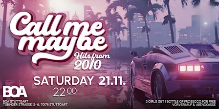 Call Me Maybe- die 2010er Party in der Boa
