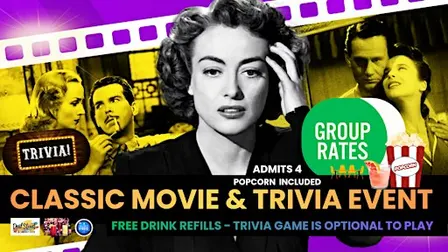 Classic Movie & Trivia - GROUP RATE FREE DRINK REFILLS & POPCORN - ADMITS 4