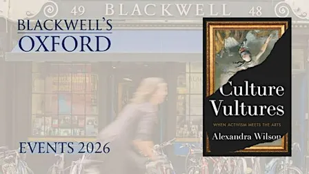 Alexandra Wilson CULTURE VULTURES with Philip Clark