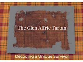 The Glen Affric Tartan: Decoding a Unique Survivor