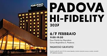 PADOVA HI-FIDELITY 2027, 6 e 7 Febbraio, free entry