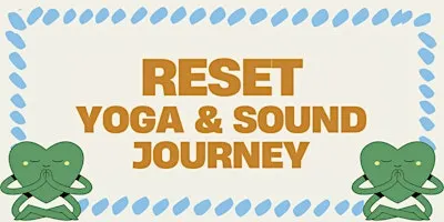 RESET: Yoga & Sound Journey
