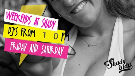 Weekends at Shady Lady