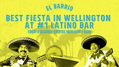 Best Fiesta in Wellington | Weekends at El Barrio