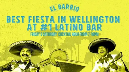 Best Fiesta in Wellington | Weekends at El Barrio