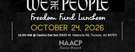 2026 NAACP Tucson Freedom Fund Luncheon