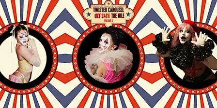 Twisted Carousel: Circus Burlesque Show!
