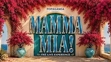 Mamma Mia  - The Live Experience.  Wexford