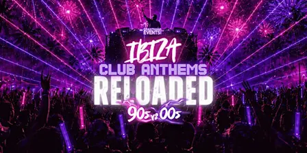 Ibiza Club Anthems Reloaded: 90s vs 00s