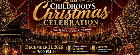 2nd Childhood's Christmas Celebration with Tyler's All Star Orchestra