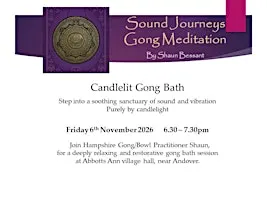 Sound Journeys Candlelit Gong Bath Meditation (Abbotts Ann) - 6th November