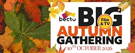 Bectu's Big Autumn Gathering 2026