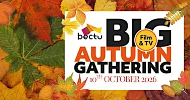Bectu's Big Autumn Gathering 2026