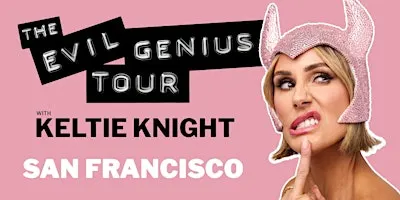 The Evil Genius Tour - SAN FRANCISCO