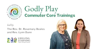Godly Play Core Training Module 2: Spirituality of the Child & Parables