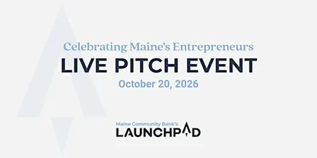 Maine Community Bank's 2026 LaunchPad Live Event