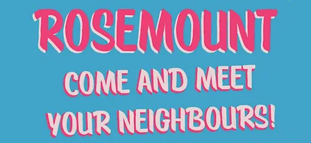 Rosemount Meet Your Neighbours Monthly Meetup