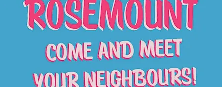 Rosemount Meet Your Neighbours