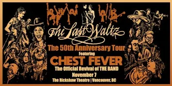Chest Fever: 50th Anniversary of The Last Waltz