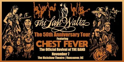 Chest Fever: 50th Anniversary of The Last Waltz