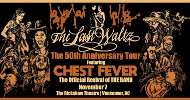 Chest Fever: 50th Anniversary of The Last Waltz