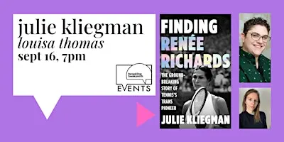 Julie Kliegman with Louisa Thomas: Finding Renee Richards