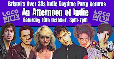 BRISTOL An Afternoon Of Indie- Indie For The Over 30s: 10 October, 3pm-7pm