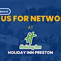 Networking at Holiday Inn Preston
