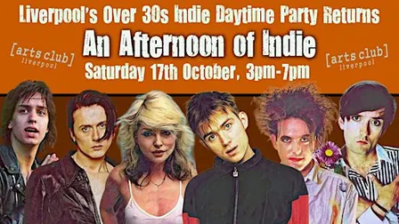 LIVERPOOL An Afternoon of Indie:  17 October, 3pm-7pm (Over 30s Only)