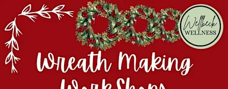 Wreath Making Workshop