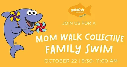 The Mom Walk Collective Family Swim Event at Goldfish Swim School