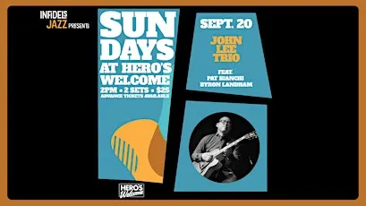 Infidels Jazz Presents: John Lee Trio at Hero's Welcome