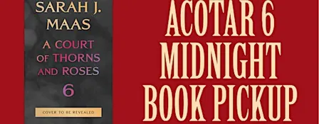 ACOTAR 6 Midnight Book Pickup
