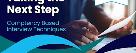 Taking the Next Step: Competency-Based Interview Techniques