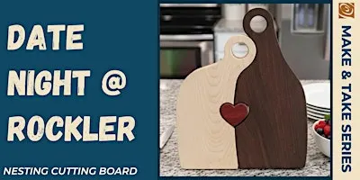 Date Night @ Rockler Nesting Cutting Board