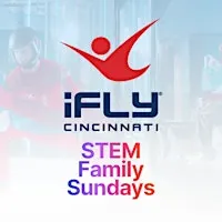 STEM Family Sundays at iFLY Cincinnati!
