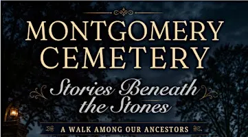 2026 Cemetery Walk - Montgomery Cemetery