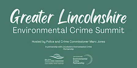 Greater Lincolnshire Environmental Crime Summit