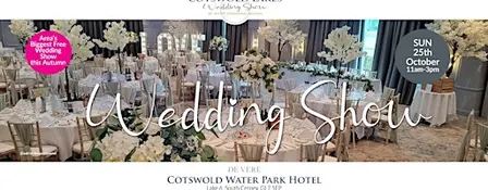 The Cotswold Lakes Wedding Show Sunday 25th October 2026