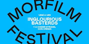 Morfilm Festival presenta: Bastardos sin Gloria + Strudel - 16HS