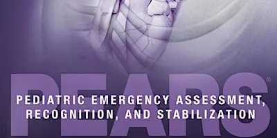PEARS Provider - Pediatric Emergency Assessment, Recognition, Stabilization