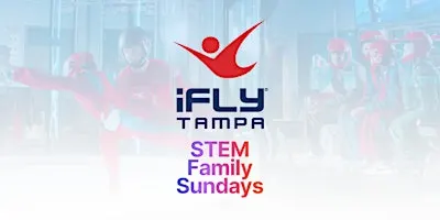 STEM Family Sundays at iFLY Tampa!