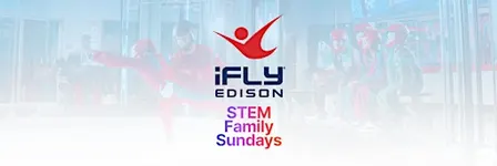 STEM Family Sundays at iFLY Edison!