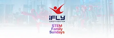 STEM Family Sundays at iFLY Westchester!